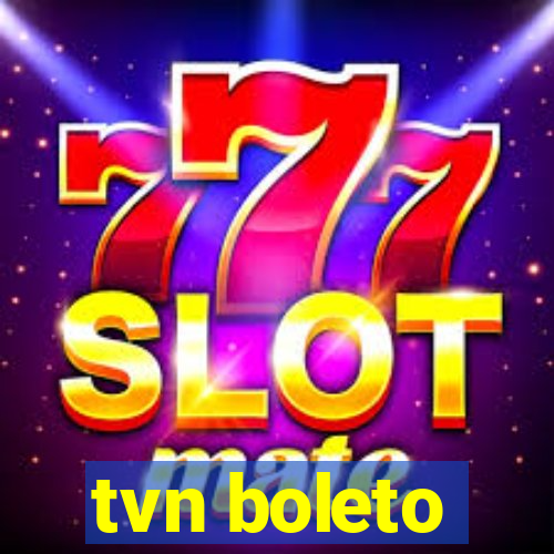 tvn boleto